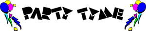 Party Tyme in Butte Montana, Anaconda, Phillpsburg, Deerlodge, Dillon, Whitehall, Sheridan, Twin Bridges, & Boulder MT
